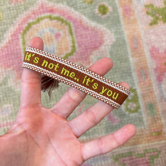 It’s not me… it’s you embroidered tassel bracelet